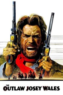 دانلود فیلم The Outlaw Josey Wales 1976 جوزی ولز یاغی دانلود فیلم The Outlaw Josey Wales 1976 جوزی ولز یاغی