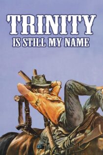 دانلود فیلم Trinity Is Still My Name 1971 … هنوز به من میگن ترینیتی