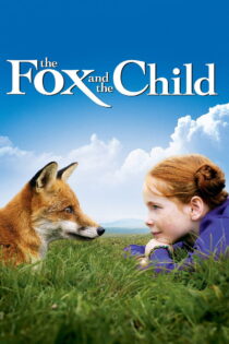 دانلود فیلم The Fox and the Child 2007 روباه و کودک