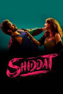 دانلود فیلم Shiddat 2021 شیدت