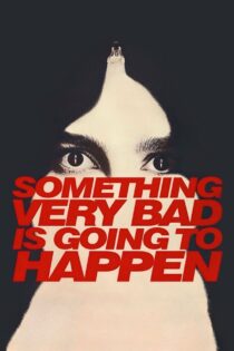 دانلود سریال Something Very Bad Is Going to Happen اتفاق بسیار بدی قرار است بیفتد