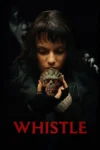 دانلود فیلم Whistle 2025 سوت
