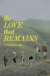 دانلود فیلم The Love That Remains 2025 عشقی که باقی میماند دانلود فیلم The Love That Remains 2025 عشقی که باقی میماند