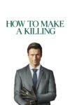 دانلود فیلم How to Make a Killing 2026 چگونه آدم بکشید