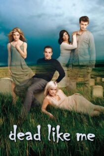 دانلود سریال Dead Like Me مردهای مثل من دانلود سریال Dead Like Me مردهای مثل من