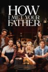 دانلود سریال How I Met Your Father چگونه با پدرت آشنا شدم