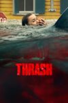 دانلود فیلم Thrash 2026 تقلا