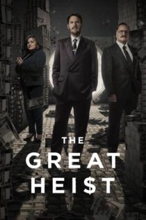 دانلود سریال The Great Heist سرقت بزرگ دانلود سریال The Great Heist سرقت بزرگ