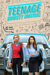 دانلود سریال Teenage Bounty Hunters شکارچیان جایزهبگیر نوجوان دانلود سریال Teenage Bounty Hunters شکارچیان جایزهبگیر نوجوان