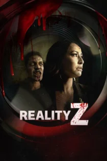دانلود سریال Reality Z ریلیتی زد دانلود سریال Reality Z ریلیتی زد