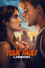 دانلود فیلم Your Fault: London 2026 تقصیر تو: لندن