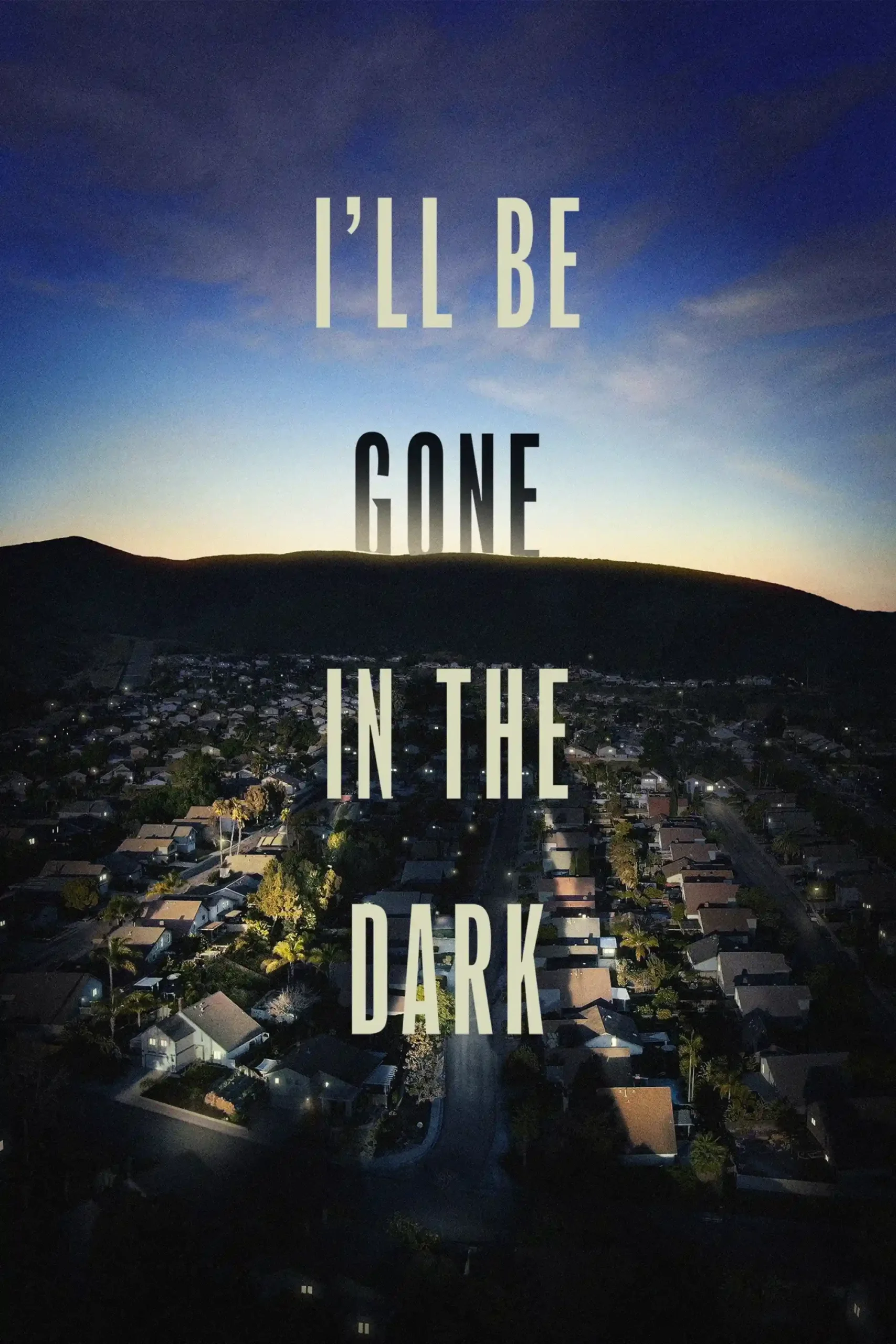 دانلود سریال I’ll Be Gone in the Dark در تاریکی ناپدید خواهم شد